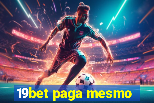 19bet paga mesmo